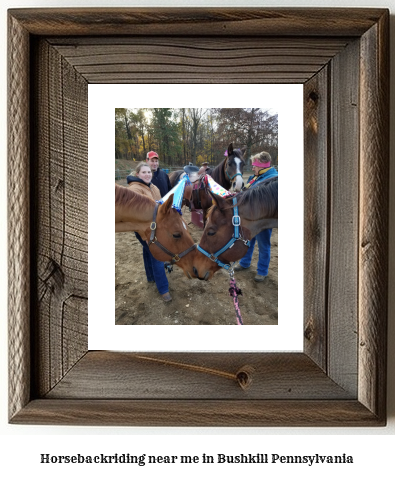 horseback riding near me in Bushkill, Pennsylvania